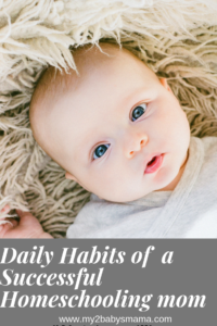 Daily Habits of a Successful Homeschool Mom
