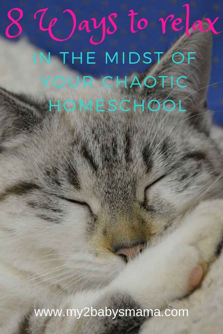 8 Ways I Relax in the Midst of a Chaotic Homeschool